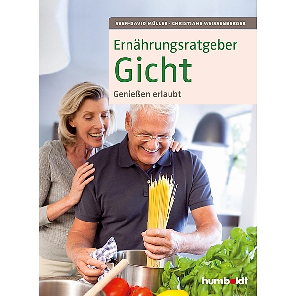 Ernährungsratgeber Gicht, Sven-David Müller, Christiane Weissenberger