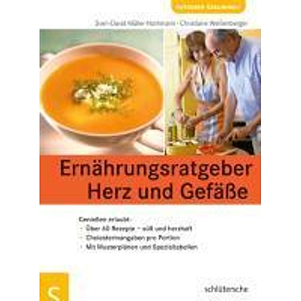 Ernährungsratgeber Herz und Gefäße / Ratgeber Gesundheit & Ernährung, Sven-David Müller, Christiane Weißenberger