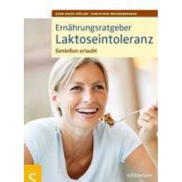 Ernährungsratgeber Laktoseintoleranz, Sven-David Müller, Christiane Weißenberger