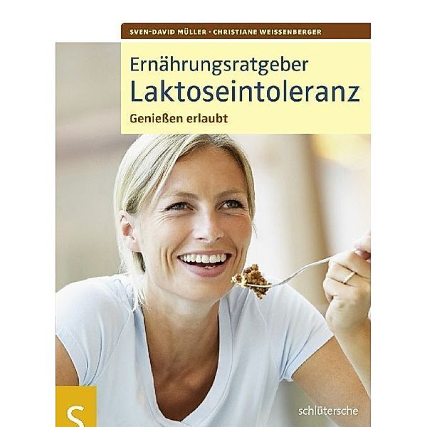 Ernährungsratgeber Laktoseintoleranz, Sven-David Müller, Christiane Weißenberger