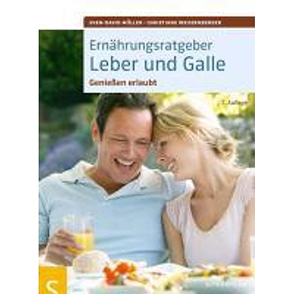Ernährungsratgeber Leber und Galle, Sven-David Müller, Christiane Weißenberger