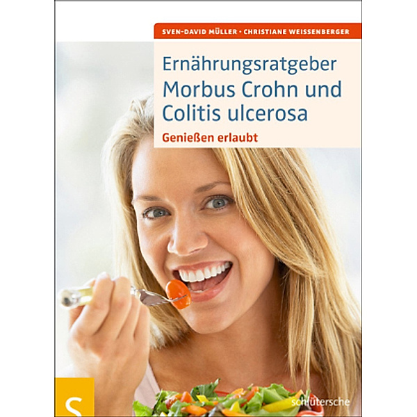 Ernährungsratgeber Morbus Crohn und Colitis ulcerosa, Sven-David Müller, Christiane Weißenberger