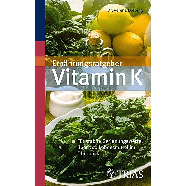 Ernährungsratgeber Vitamin K, Verena Drebing