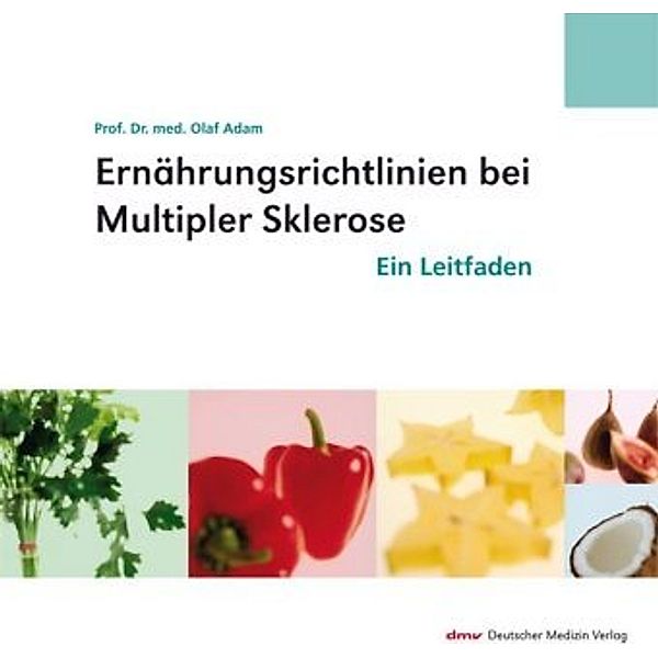 Ernährungsrichtlinien bei Multipler Sklerose, Olaf Adam