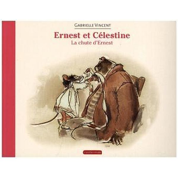 Ernest et Celestine - La chute d'Ernest, Gabrielle Vincent