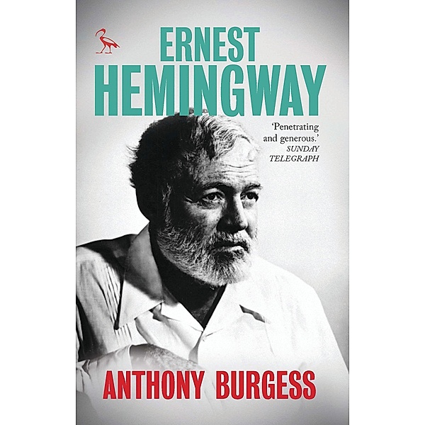 Ernest Hemingway, Anthony Burgess