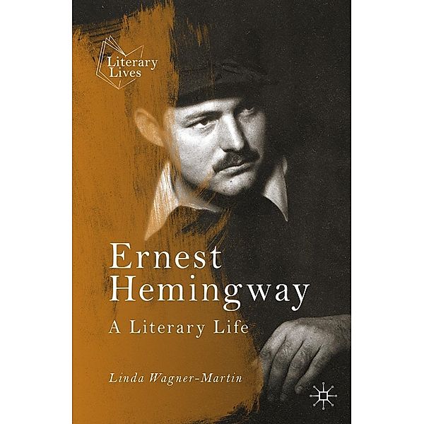 Ernest Hemingway / Literary Lives, Linda Wagner-Martin