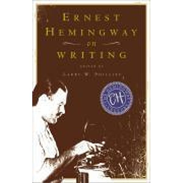 Ernest Hemingway on Writing, Ernest Hemingway