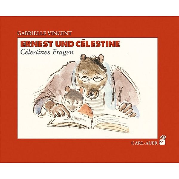 Ernest und Celestine / Ernest und Célestine - Célestines Fragen, Gabrielle Vincent