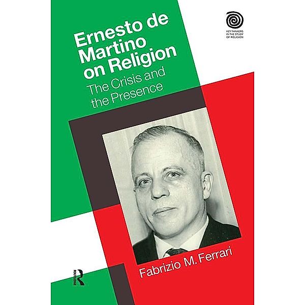 Ernesto De Martino on Religion, Fabrizio M. Ferrari