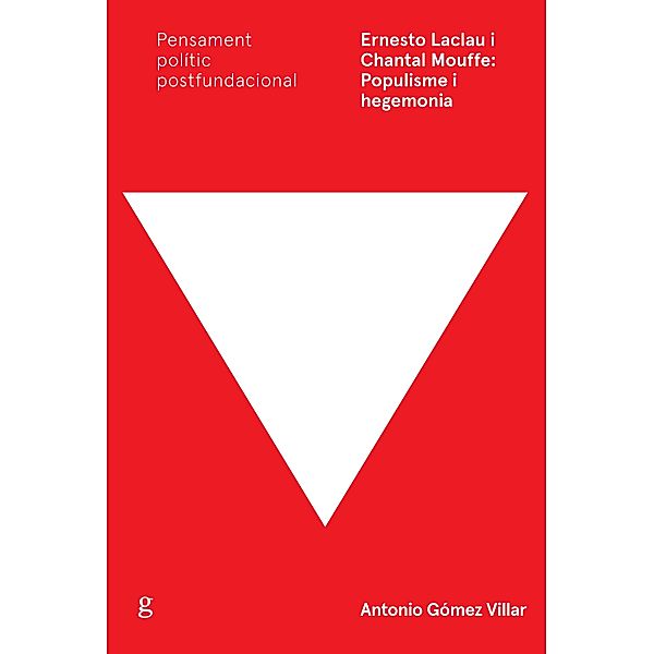 Ernesto Laclau i Chantal Mouffe: Populisme i hegemonia, Antonio Gómez Villar
