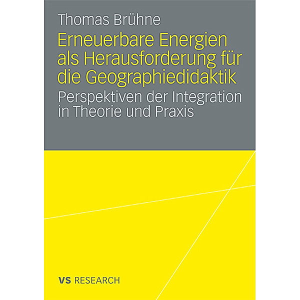 Erneuerbare Energien als Herausforderung für die Geographiedidaktik, Thomas Brühne