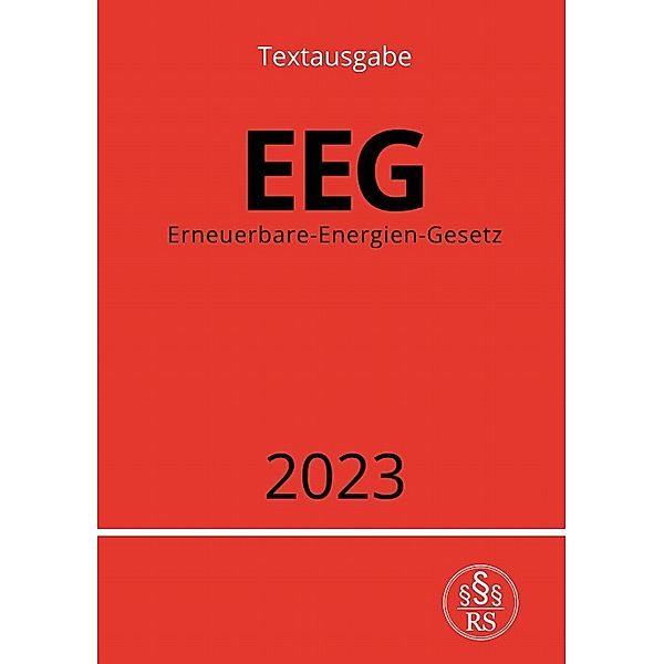 Erneuerbare-Energien-Gesetz - EEG 2023, Ronny Studier