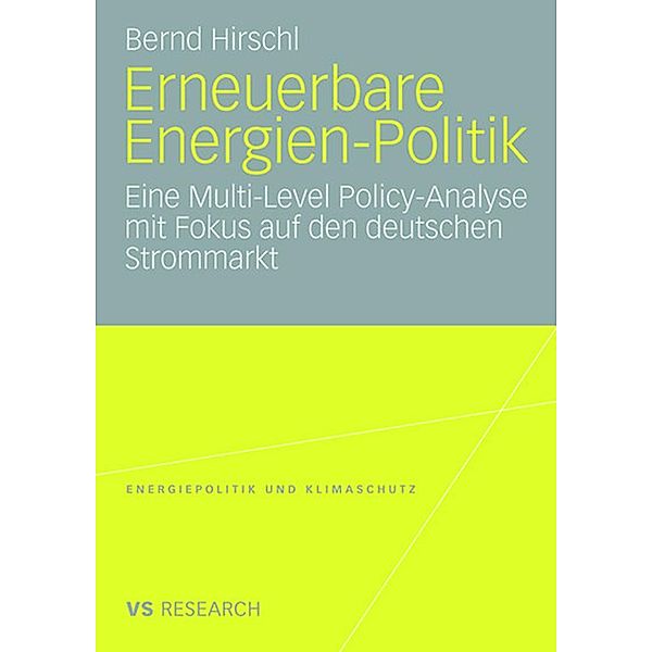 Erneuerbare Energien-Politik / Energiepolitik und Klimaschutz. Energy Policy and Climate Protection, Bernd Hirschl