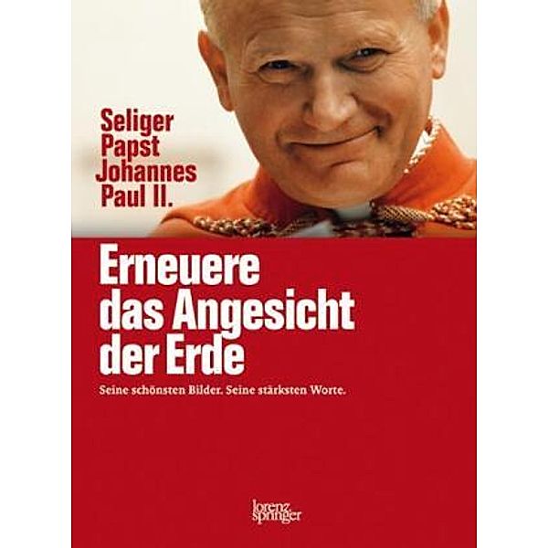 Erneuere das Angesicht der Erde, Johannes Paul II. Papst