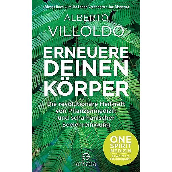 Erneuere deinen Körper, Alberto Villoldo