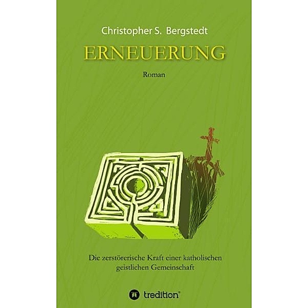 Erneuerung, Christopher S. Bergstedt