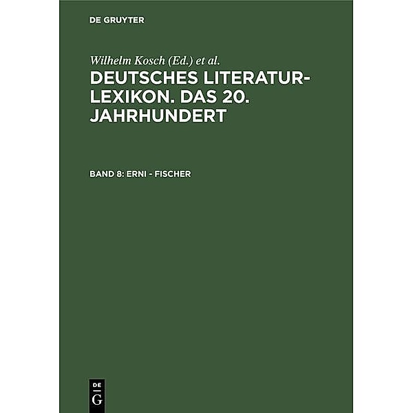 Erni - Fischer / Deutsches Literatur-Lexikon