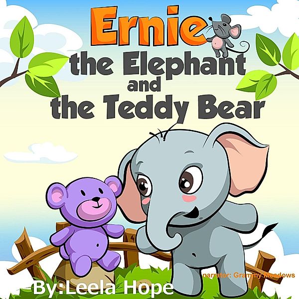 Ernie the Elephant and the Teddy Bear (Bedtime children's books for kids, early readers) / Bedtime children's books for kids, early readers, Leela Hope