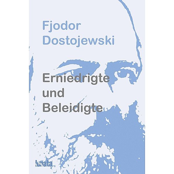 Erniedrigte und Beleidigte, Fjodor Dostojewski