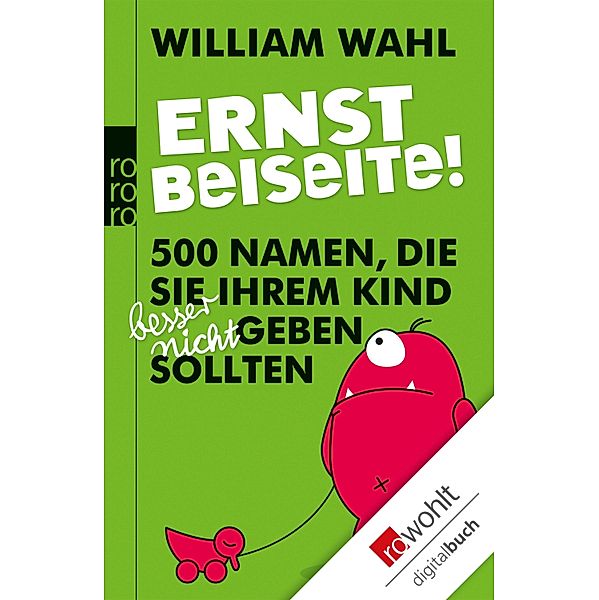 Ernst beiseite!, William Wahl