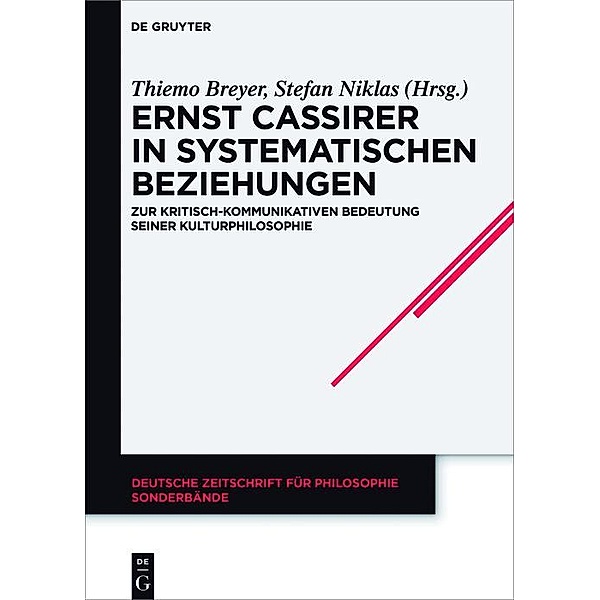 Ernst Cassirer in systematischen Beziehungen / Deutsche Zeitschrift für Philosophie / Sonderbände