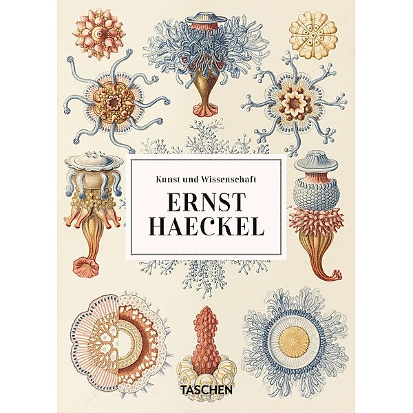 Ernst Haeckel. Kunst und Wissenschaft. 40th Ed., Julia Voss, Rainer Willmann