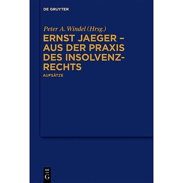 Ernst Jaeger - Aus der Praxis des Insolvenzrechts