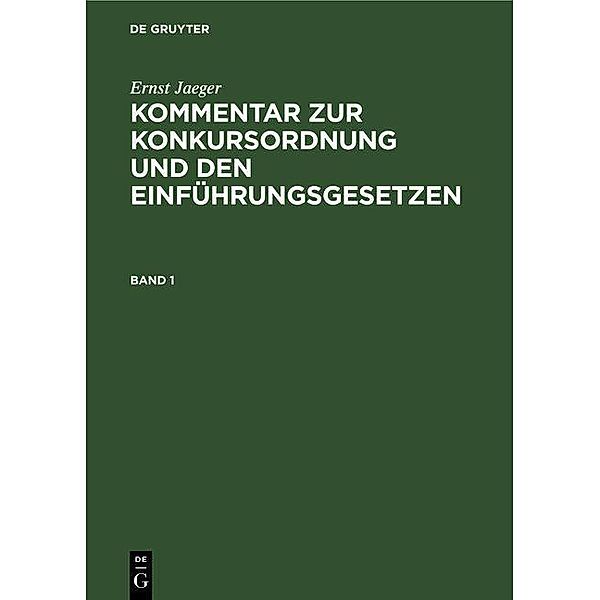 Ernst Jaeger: Kommentar zur Konkursordnung und den Einführungsgesetzen. Band 1, Ernst Jaeger