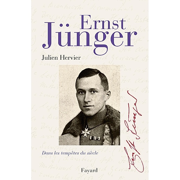 Ernst Jünger / Biographies Littéraires, Julien Hervier