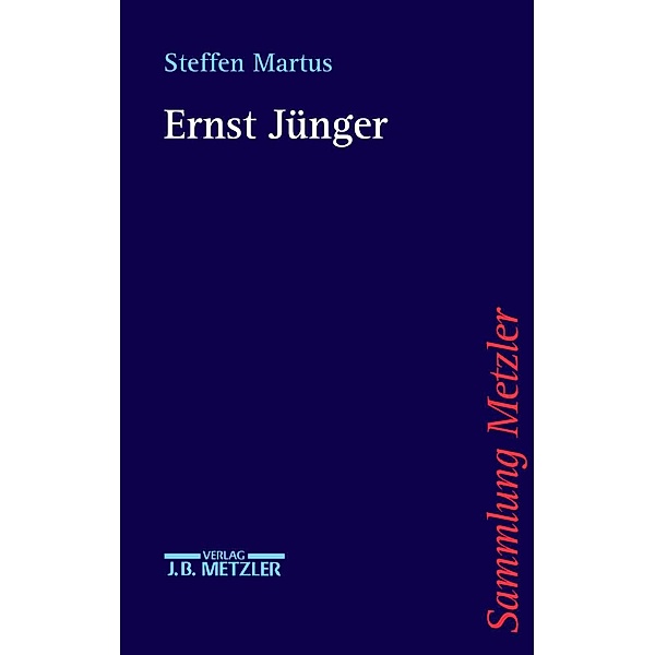 Ernst Jünger / Sammlung Metzler, Steffen Martus