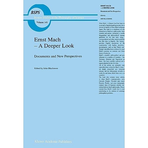 Ernst Mach - A Deeper Look / Boston Studies in the Philosophy and History of Science Bd.143