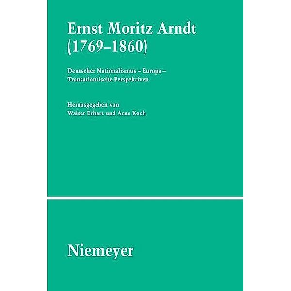 Ernst Moritz Arndt (1769-1860) / Studien und Texte zur Sozialgeschichte der Literatur Bd.112