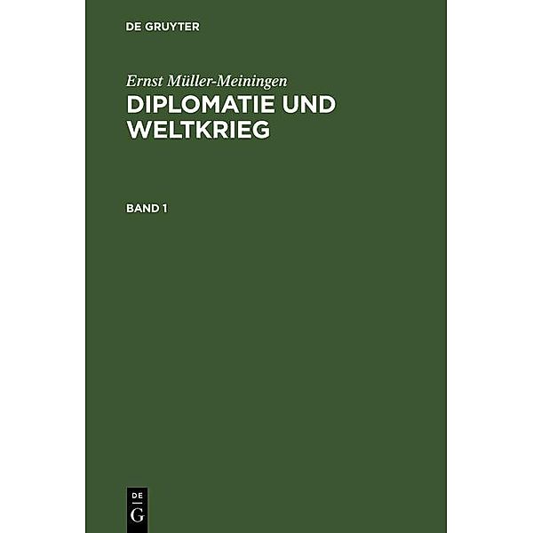 Ernst Müller-Meiningen: Diplomatie und Weltkrieg. Band 1, Ernst Müller-Meiningen