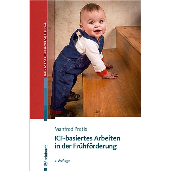 Ernst Reinhardt Verlag: ICF-basiertes Arbeiten in der Frühförderung, Manfred Pretis