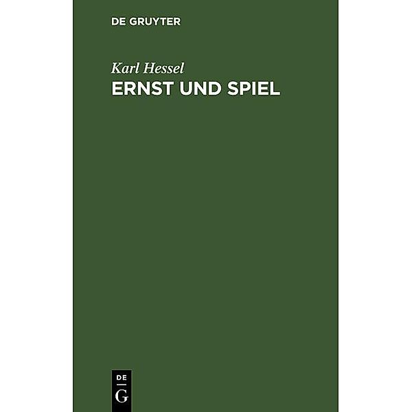 Ernst und Spiel, Karl Hessel