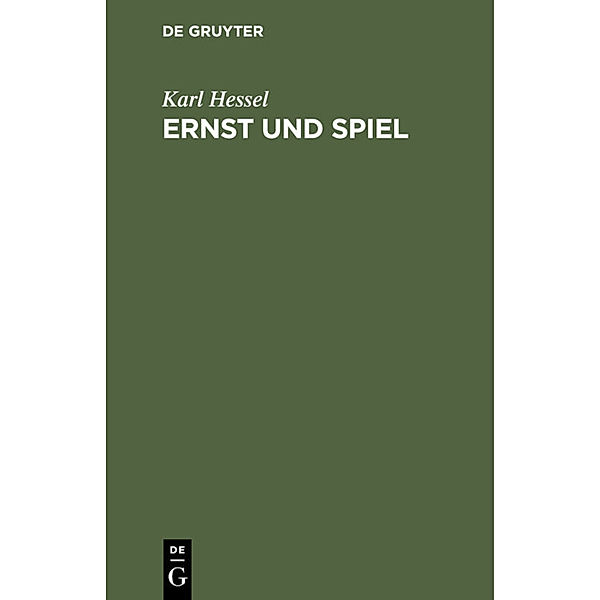 Ernst und Spiel, Karl Hessel