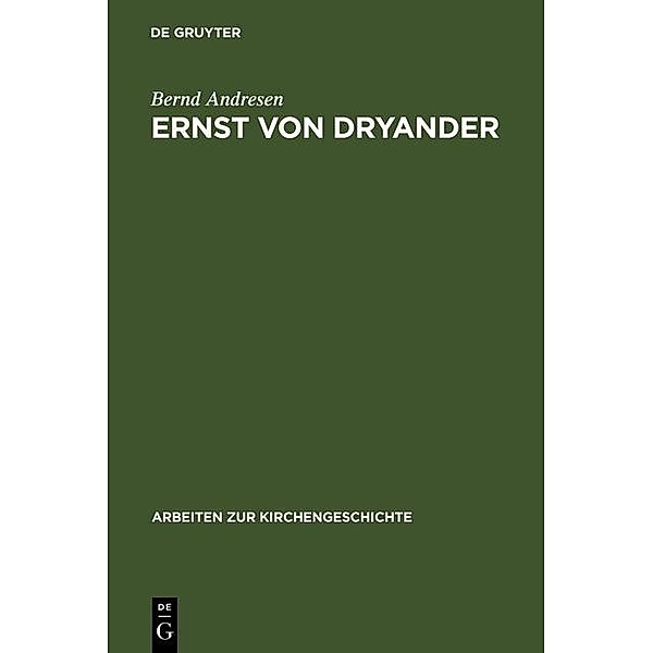 Ernst von Dryander / Arbeiten zur Kirchengeschichte Bd.63, Bernd Andresen