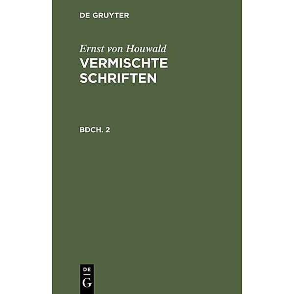 Ernst von Houwald: Vermischte Schriften. Bdch. 2, Ernst von Houwald