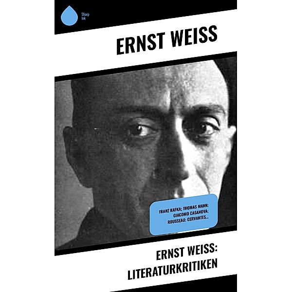 Ernst Weiss: Literaturkritiken, Ernst Weiss