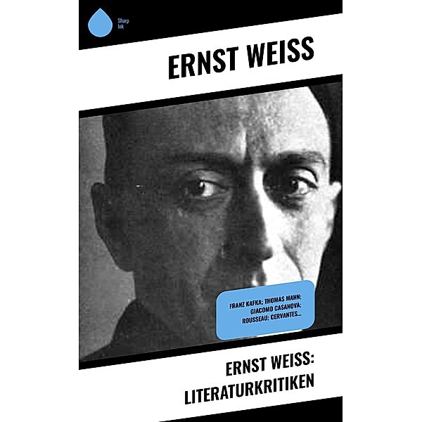 Ernst Weiß: Literaturkritiken, Ernst Weiß