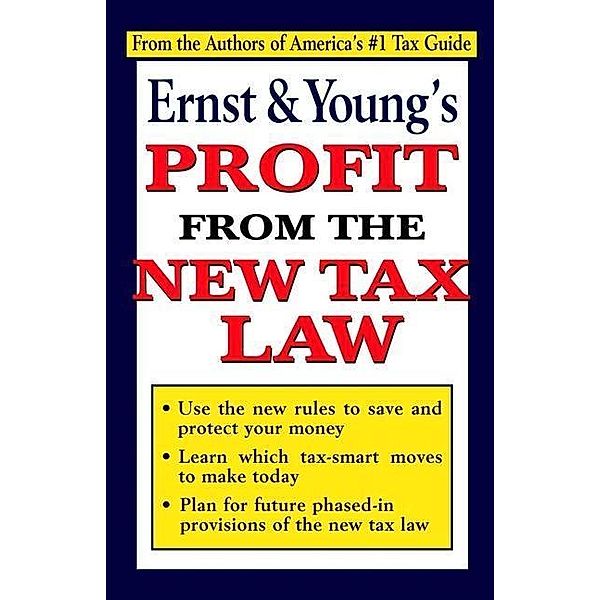 Ernst & Young's Profit From the New Tax Law, Ernst & Young LLP, Martin Nissenbaum, Jeffrey Bolson, Marc Myers