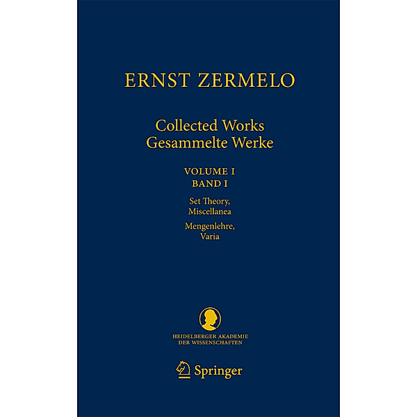 Ernst Zermelo - Collected Works/Gesammelte Werke, Ernst Zermelo