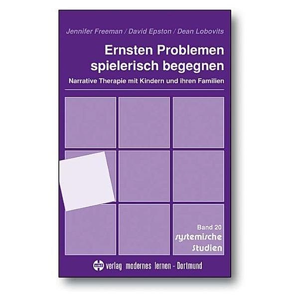 Ernsten Problemen spielerisch begegnen, Jennifer Freeman, David Epston, Dean Lobovits