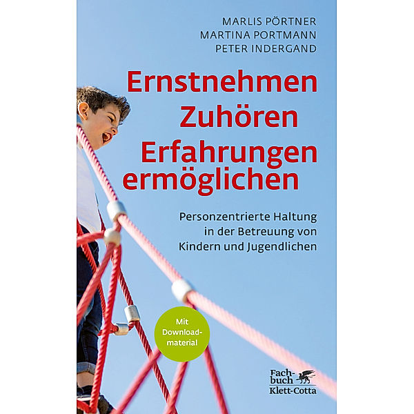 Ernstnehmen - Zuhören - Erfahrungen ermöglichen, Marlis Pörtner, Martina Portmann, Peter Indergand