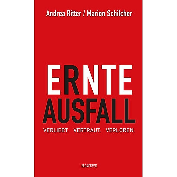 Ernteausfall, Andrea Ritter, Marion Schilcher