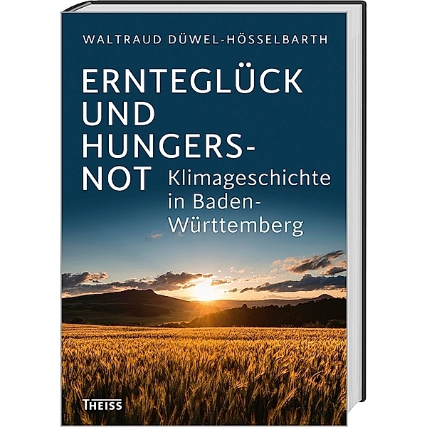 Ernteglück und Hungersnot, Waltraud Düwel-Hösselbarth
