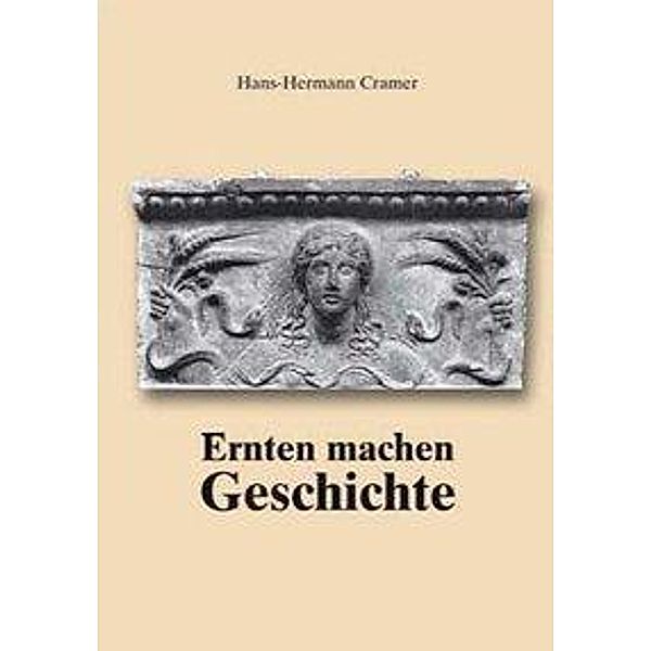 Ernten machen Geschichte, Hans H Cramer