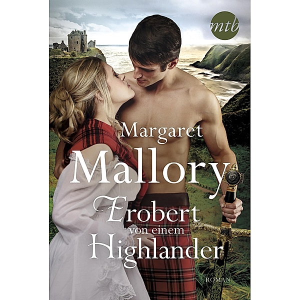 Erobert von einem Highlander / Douglas Legacy Trilogie Bd.3, Margaret Mallory