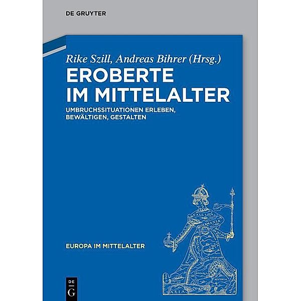 Eroberte im Mittelalter / Europa im Mittelalter Bd.39